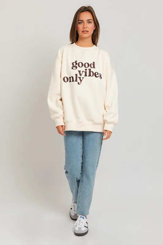 Good Vibes Only Sweatshirt